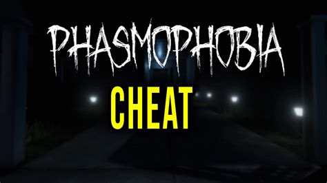 Phasmophobia cheat
