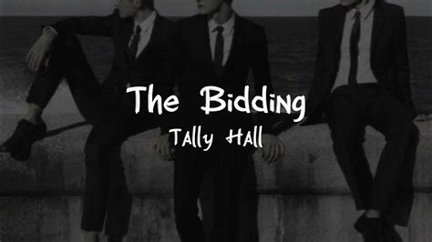Tally hall the bidding