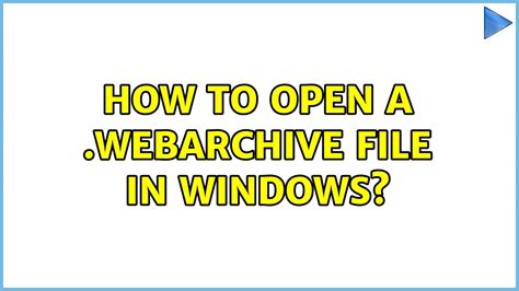 Webarchive как открыть